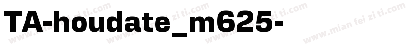 TA-houdate_m625字体转换