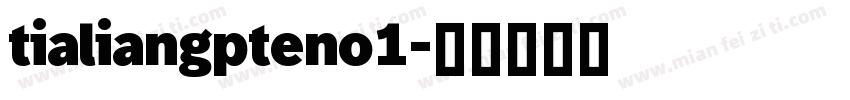 tialiangpteno1字体转换