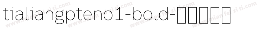 tialiangpteno1-bold字体转换