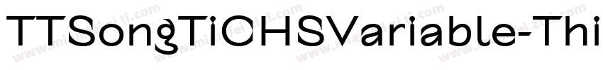 TTSongTiCHSVariable-Thin字体转换