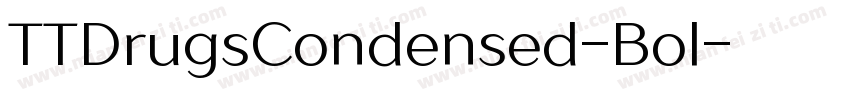 TTDrugsCondensed-Bol字体转换