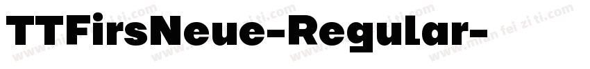 TTFirsNeue-Regular字体转换