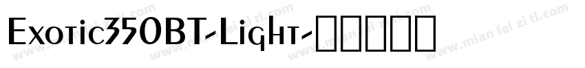 Exotic350BT-Light字体转换