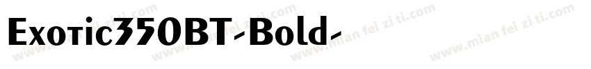 Exotic350BT-Bold字体转换