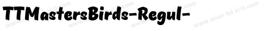 TTMastersBirds-Regul字体转换