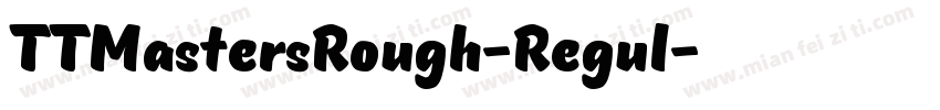 TTMastersRough-Regul字体转换
