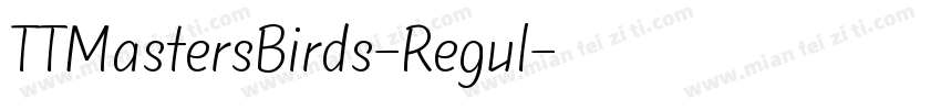 TTMastersBirds-Regul字体转换