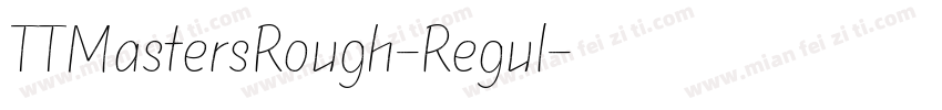 TTMastersRough-Regul字体转换