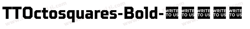 TTOctosquares-Bold字体转换
