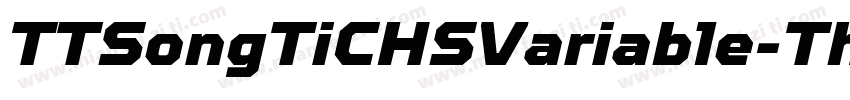 TTSongTiCHSVariable-Thin字体转换