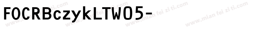 FOCRBczykLTW05字体转换