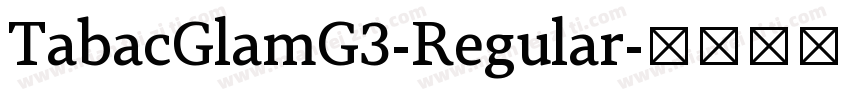 TabacGlamG3-Regular字体转换