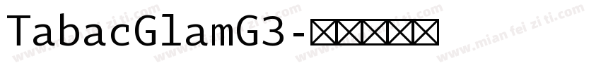 TabacGlamG3字体转换