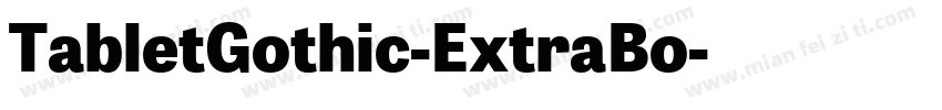 TabletGothic-ExtraBo字体转换