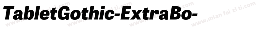 TabletGothic-ExtraBo字体转换