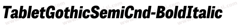 TabletGothicSemiCnd-BoldItalic字体转换