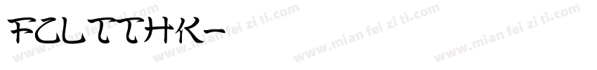 FCLTTHK字体转换