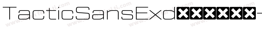 TacticSansExd字体免费下载字体转换