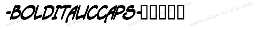 -BoldItalicCaps字体转换