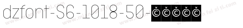 dzfont-S6-1018-50字体转换