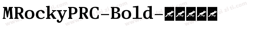 MRockyPRC-Bold字体转换