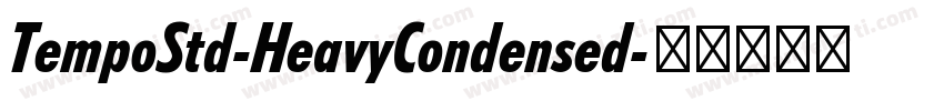 TempoStd-HeavyCondensed字体转换