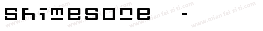 ShimesOne转换器字体转换