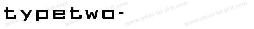 typetwo字体转换