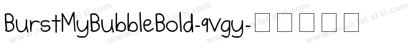 BurstMyBubbleBold-9vgy字体转换