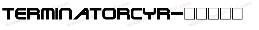TerminatorCyr字体转换