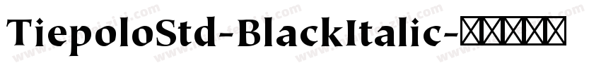 TiepoloStd-BlackItalic字体转换