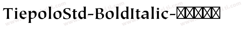 TiepoloStd-BoldItalic字体转换
