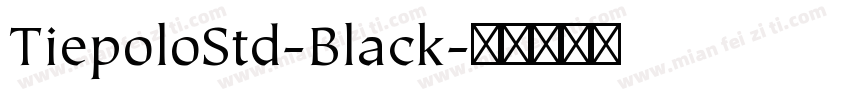 TiepoloStd-Black字体转换