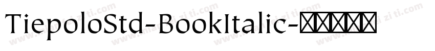TiepoloStd-BookItalic字体转换