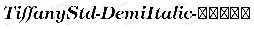 TiffanyStd-DemiItalic字体转换