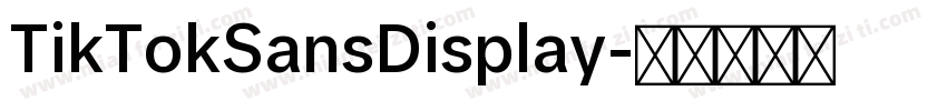 TikTokSansDisplay字体转换