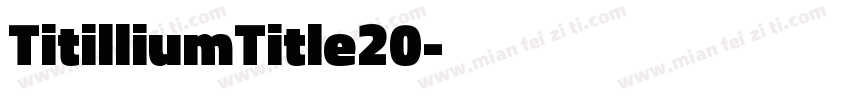 TitilliumTitle20字体转换