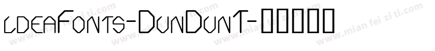 ldeaFonts-DunDunT字体转换