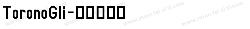 ToronoGli字体转换