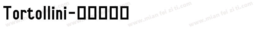 Tortollini字体转换