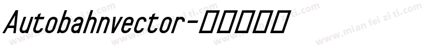 Autobahnvector字体转换
