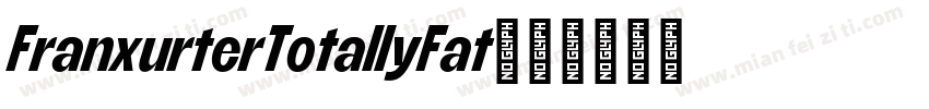 FranxurterTotallyFat字体转换