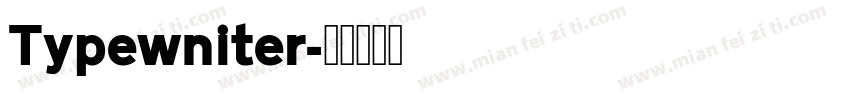 Typewniter字体转换