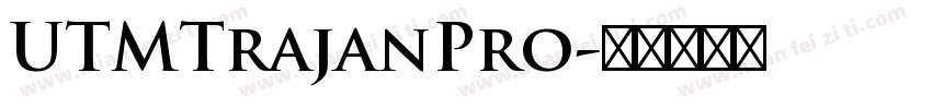 UTMTrajanPro字体转换