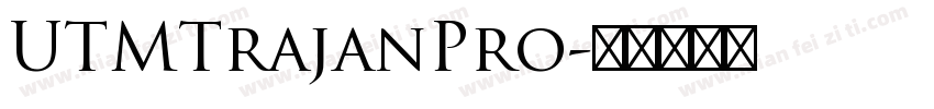 UTMTrajanPro字体转换