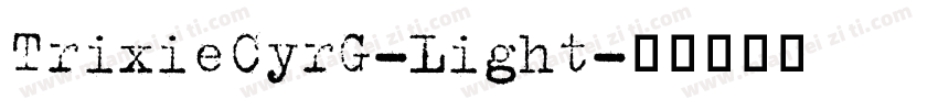 TrixieCyrG-Light字体转换