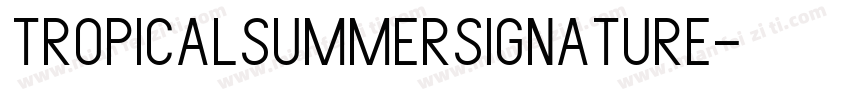 TropicalSummerSignature字体转换