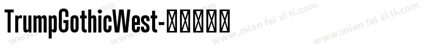 TrumpGothicWest字体转换