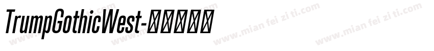 TrumpGothicWest字体转换