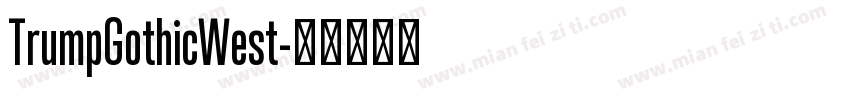TrumpGothicWest字体转换